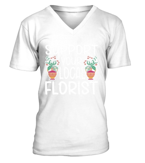 Florist Floral Flower Floristry V-Neck T-shirt