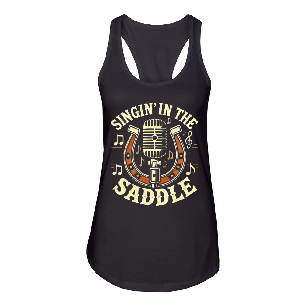 Singin in the Saddle - Country Music Lover Gifts Women's Racerback Tank