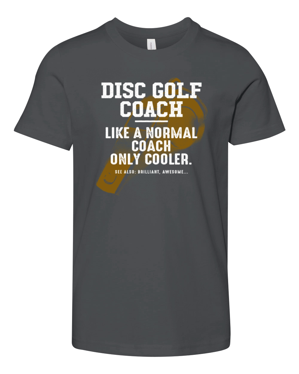 Disc Golf Coach Like a Normal Coach Golfer Funny Youth Unisex Jersey Tee