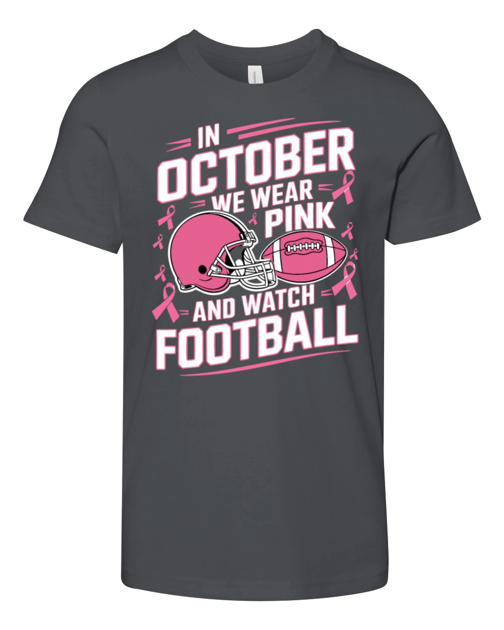 In October We Wear Pink And Watch Football Breast Youth Unisex Jersey Tee