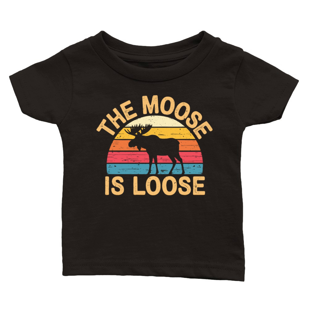Vintage The Moose is Loose Retro Wildlife Nature Classic Baby Crewneck T-shirt