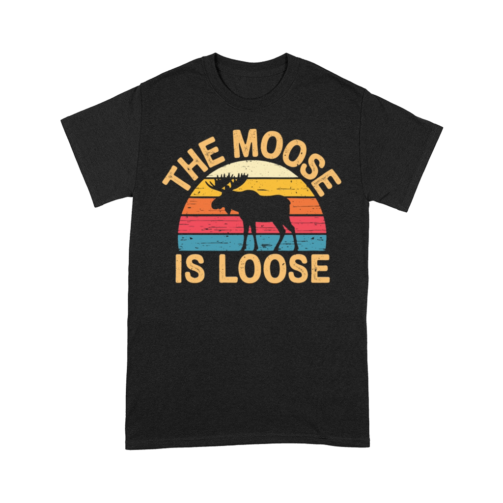 Vintage The Moose is Loose Retro Wildlife Nature Comfort T-shirt