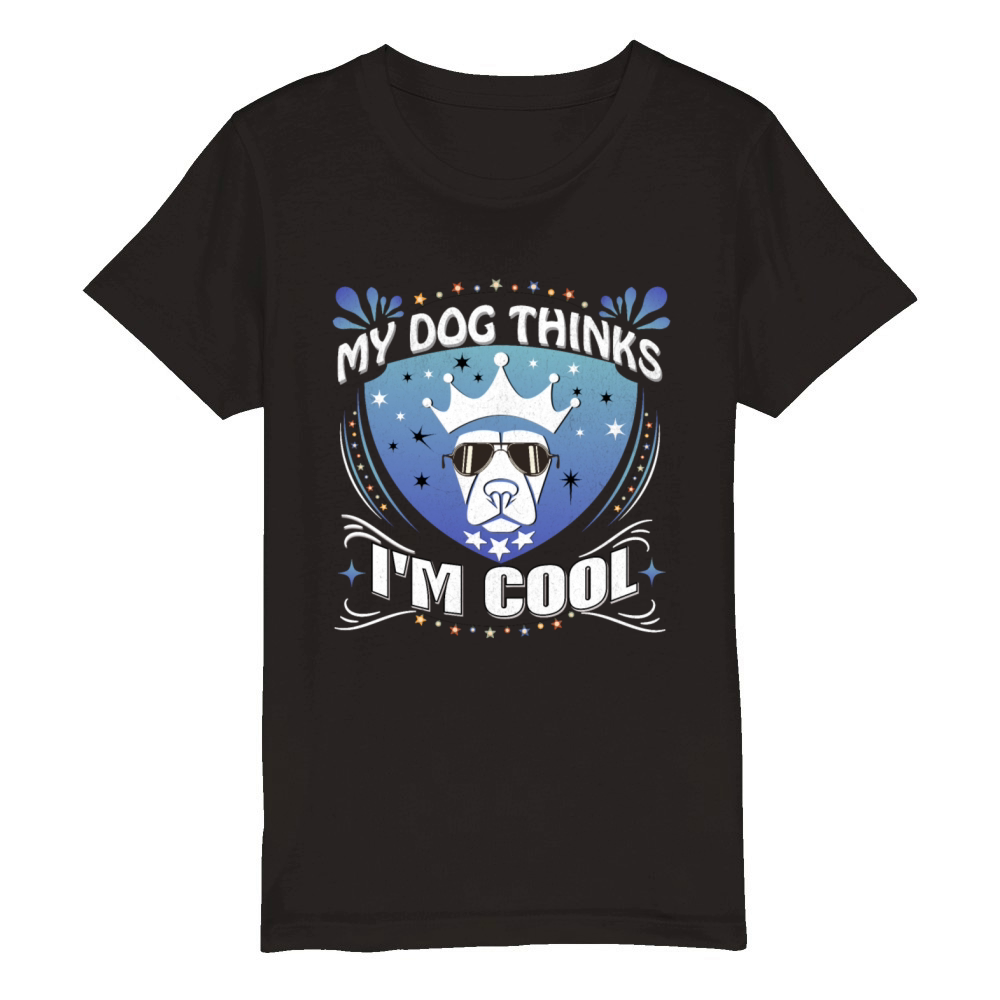 y Dog Thinks Im Cool Organic Kids Crewneck T-shirt