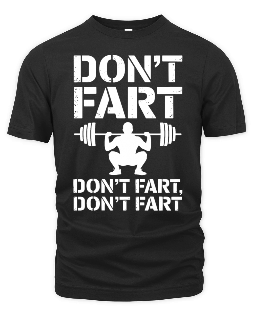 Funny Weightlifting Dont Fart Gym Humor Squat Organic Unisex T-shirt