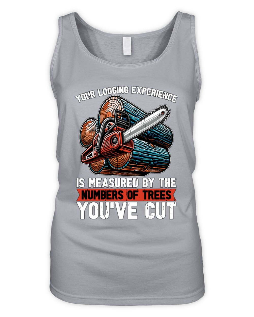 Your Logging Experience Is Woodworking Logger Organic Women's Tank Top