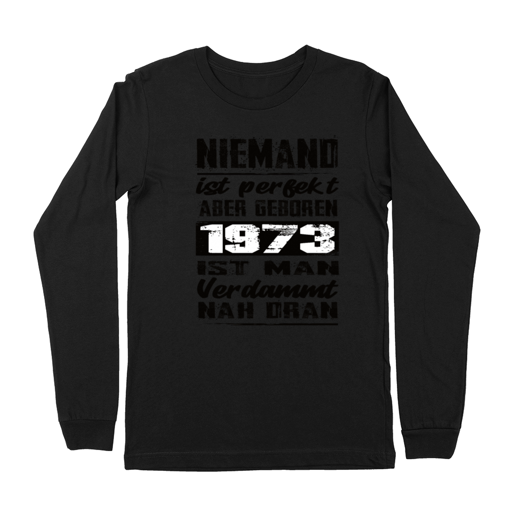 Nobody Is Perfect But Born 1973 Birthday Premium Long Sleeve