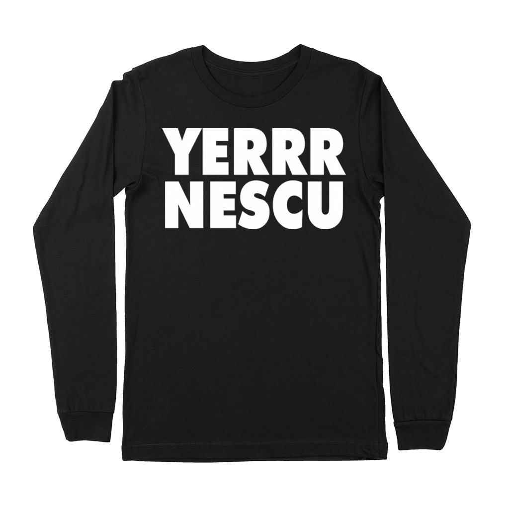 Yerrr Nescu Premium Long Sleeve