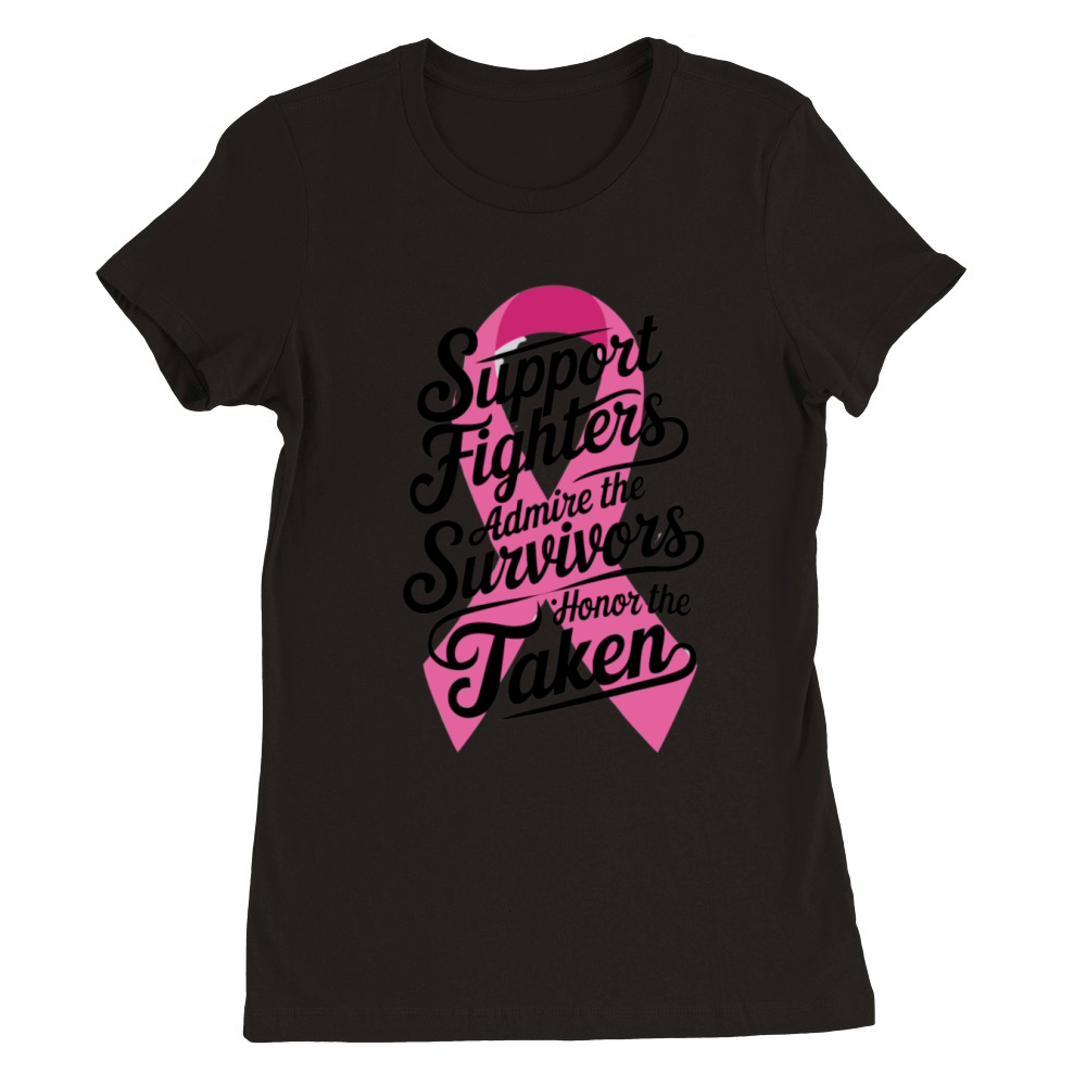 Support Admire Honor Breast Cancer Awareness Premium Womens Crewneck T-shirt