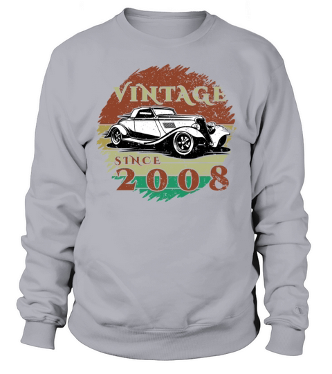 16th birthday Classic Car - Vintage since 2008 Sweatshirt Unisex