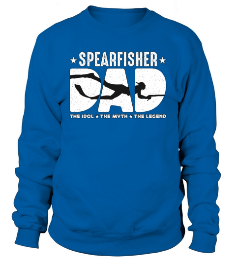 Spearfisher Dad The Idol The Myth Loves Snorkeling Sweatshirt Unisex