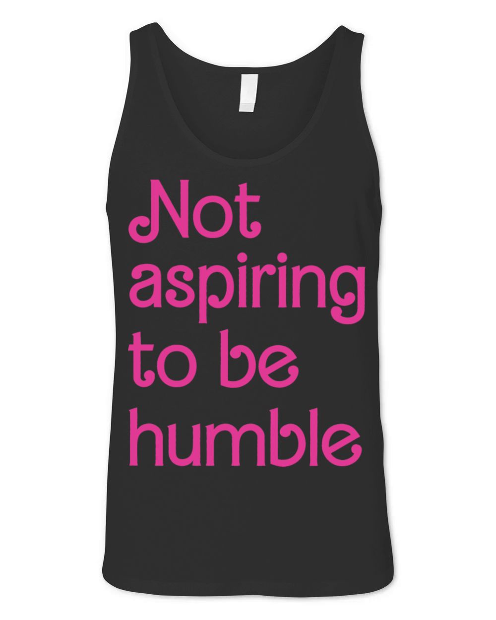 Not Aspiring To Be Humble Feminist Girl Power Unisex Jersey Tank