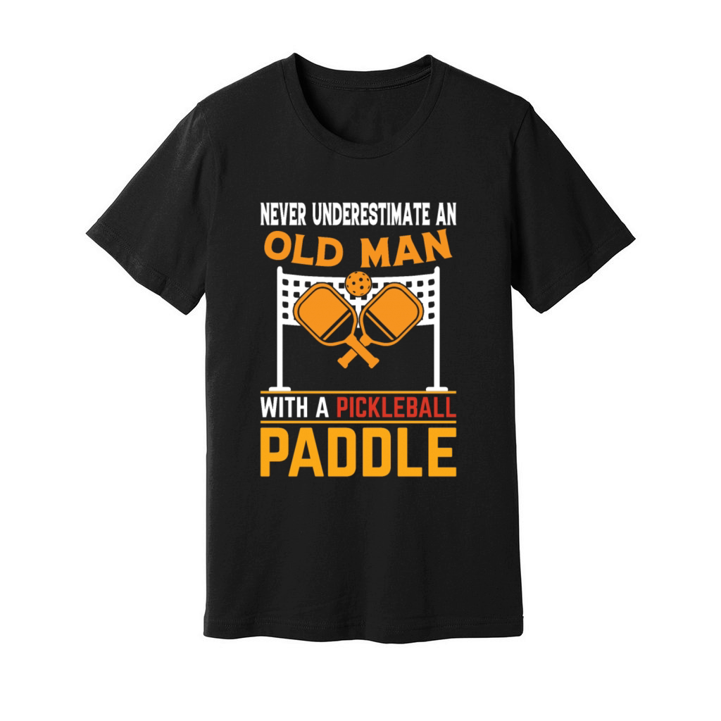 Dont underestimate an old man with a paddle Unisex Jersey Tee