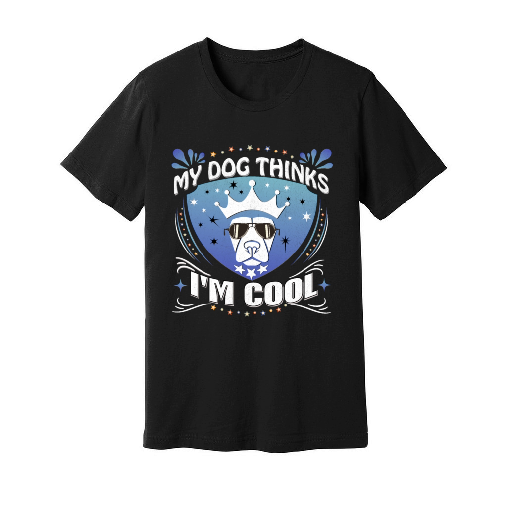 y Dog Thinks Im Cool Unisex Jersey Tee
