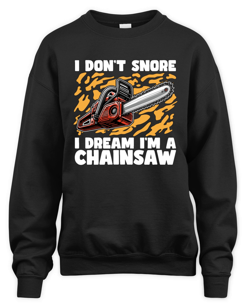 Arborist I Dont Snore I Dream Im A Tree Surgeon Unisex Premium Crewneck Sweatshirt