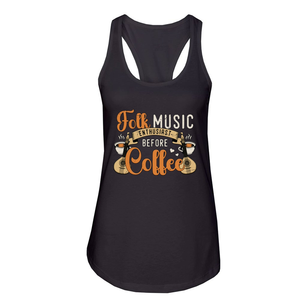 Folk Music Enthusiast Before Musician Coffee Lover Women's Racerback Tank