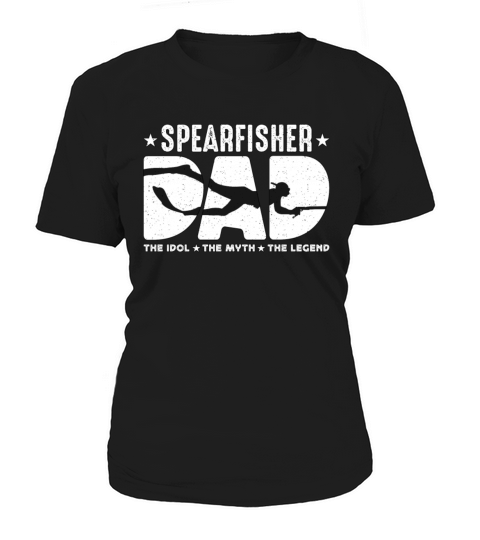 Spearfisher Dad The Idol The Myth Loves Snorkeling Women's T-Shirt