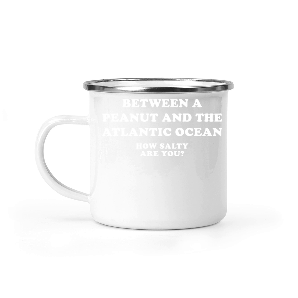 How Salty Are You Funny Joke Camping Mug