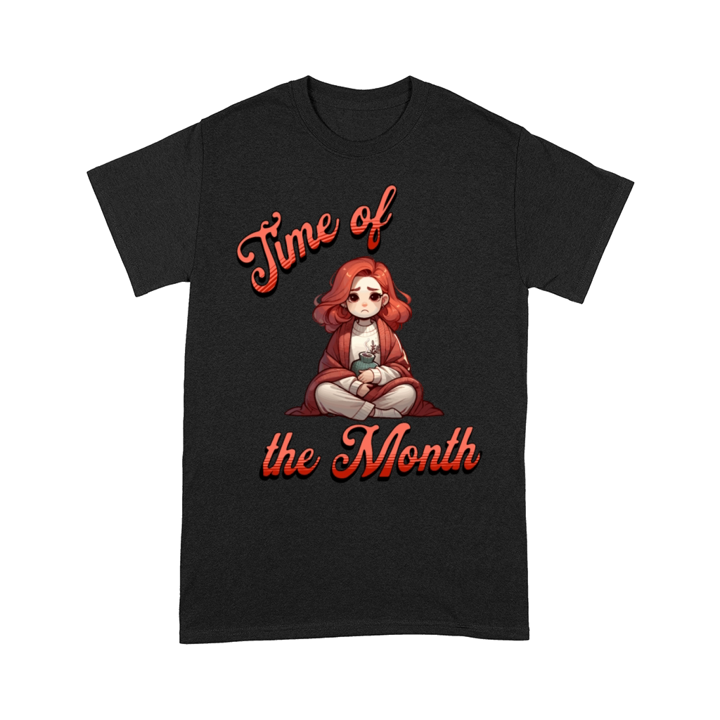 Time of The Month Menstruation Comfort Art Comfort T-shirt