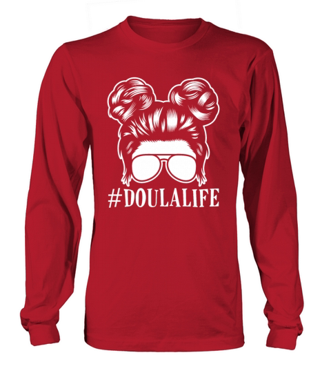 Doula Gift Doula Life Doulas Long sleeved Unisex