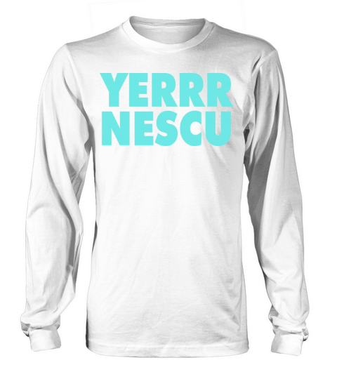 Yerrr Nescu Shirt Long sleeved Unisex