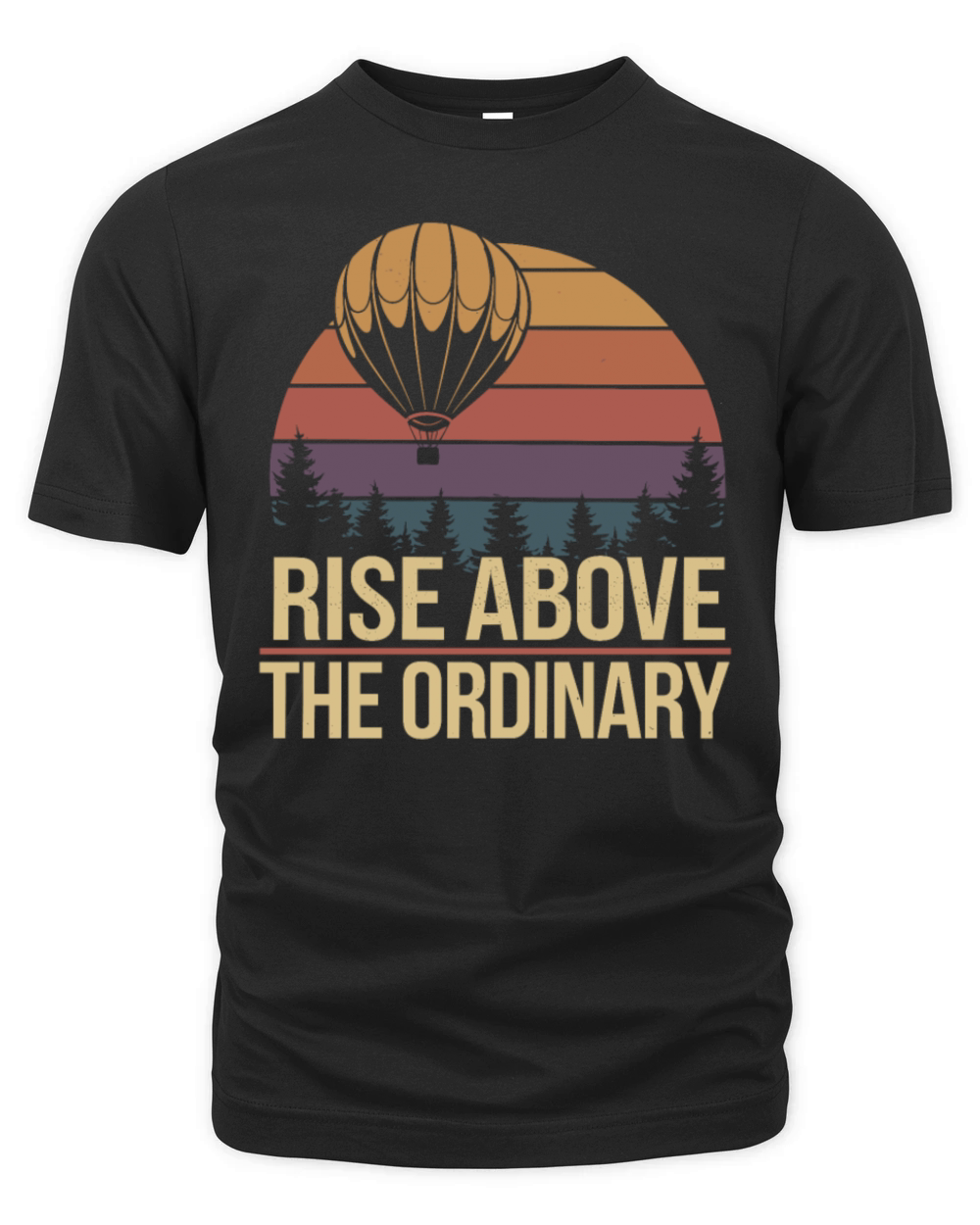 Rise Above The Ordinary - Hot Air Balloon Organic Unisex T-shirt