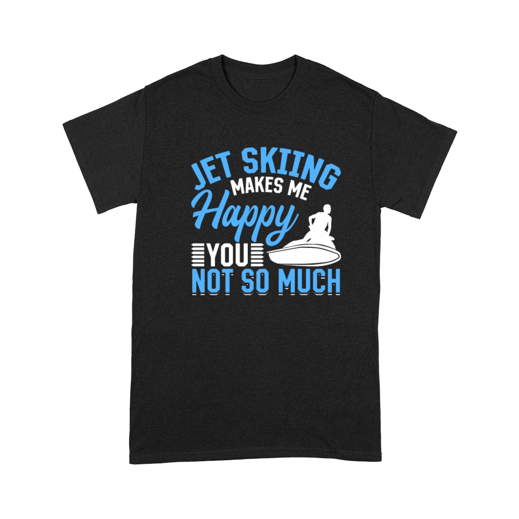 Jetskiing makes me happy you not so much - Jetski Premium T-shirt