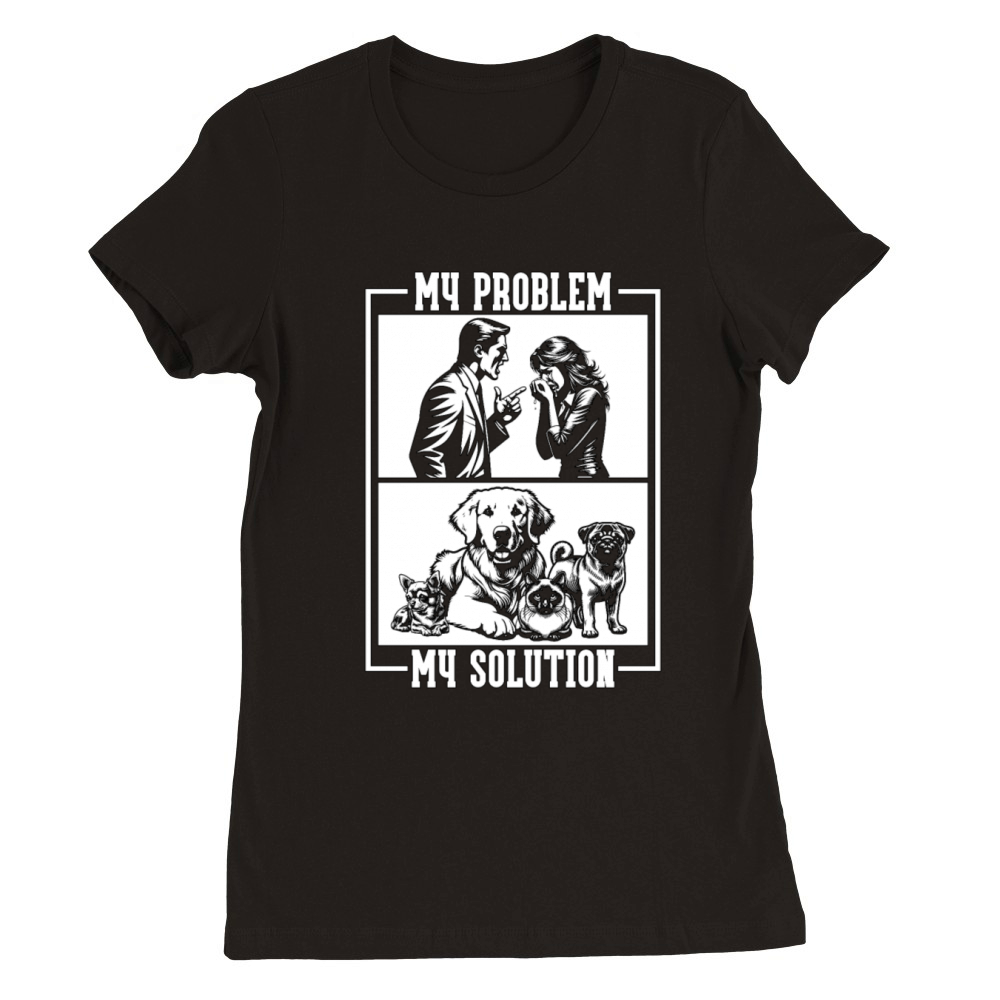 Animal Shelter My Problem My Pictogram Mom Dad Premium Womens Crewneck T-shirt