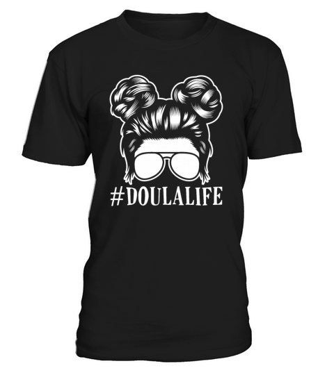 Doula Gift Doula Life Doulas T-Shirt Unisex