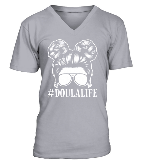 Doula Gift Doula Life Doulas V-Neck T-shirt