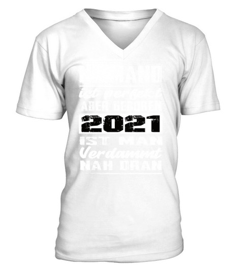 Nobody Is Perfect But Born 2021 Birthday V-Neck T-shirt