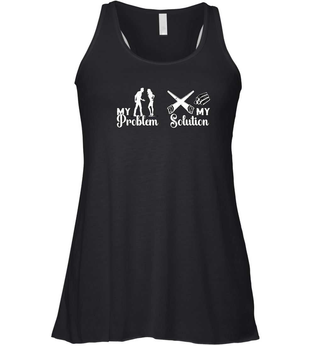 Arborist My Problem My Solution Pictogram Mom Dad Women's Flowy Tank Top