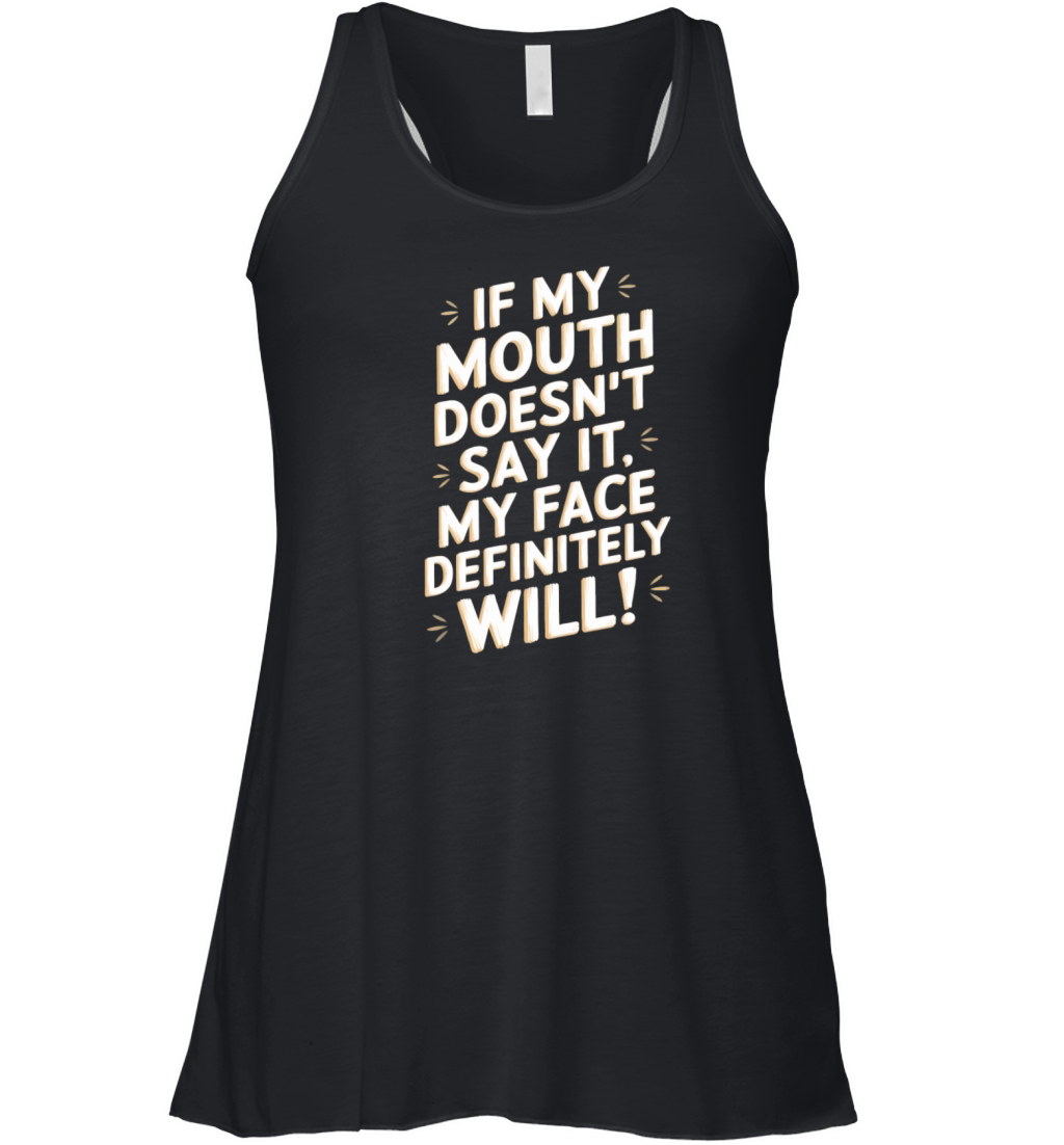 Funny Quote humorous sayings sarcastic Adult Humor Women's Flowy Tank Top