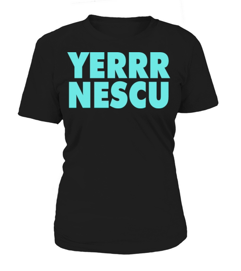 Yerrr Nescu Shirt Women's T-Shirt
