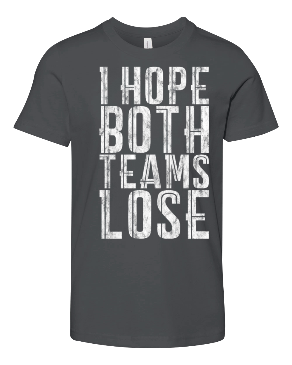 I Hope Both Teams Lose 3 Youth Unisex Jersey Tee