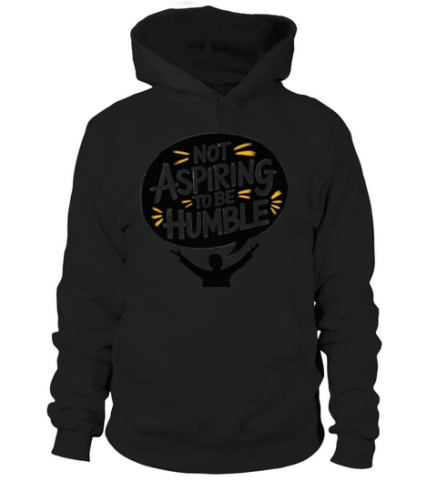 not aspiring to be humble kamala harris quote kama Hoodie Unisex