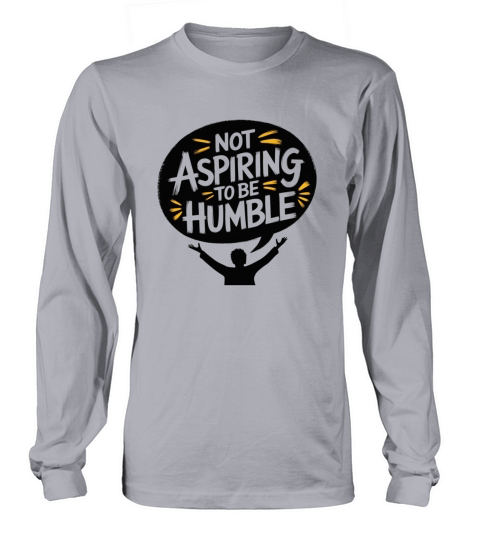 not aspiring to be humble kamala harris quote kama Long sleeved Unisex