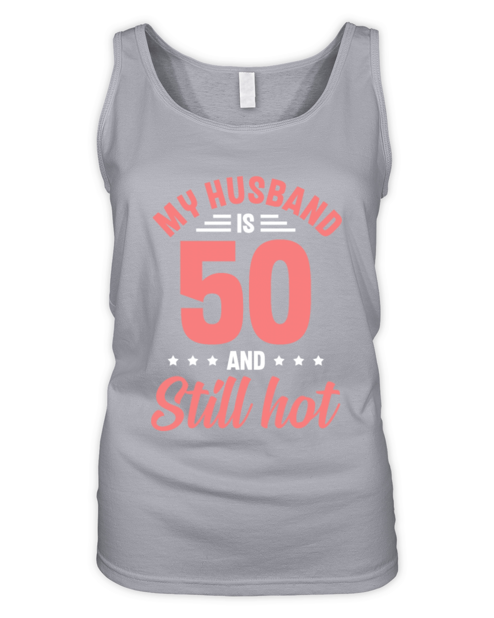 My Husband is 50 Still Smoking Hot Funny 50th Organic Women's Tank Top