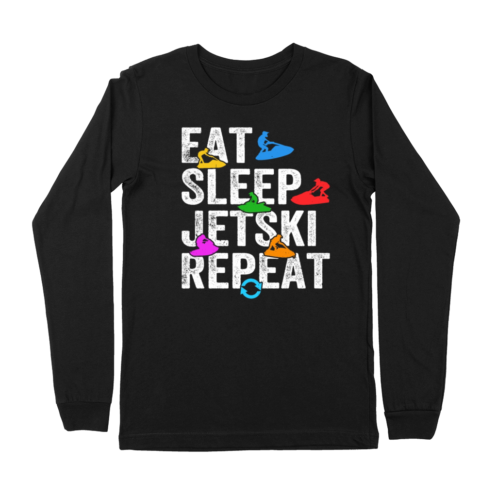 Eat Sleep Jetski Repeat - Jetskiing Jetski Lover Premium Long Sleeve