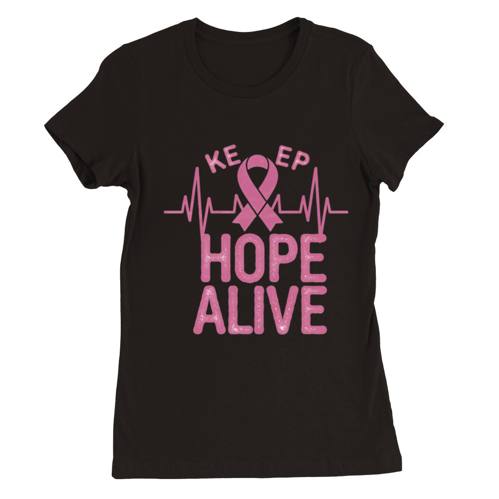 Keep Hope Alive Premium Womens Crewneck T-shirt