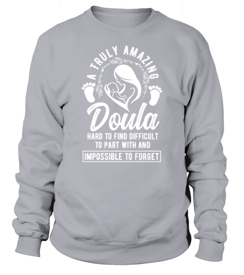 Doula Gift Doula Life Doulas Sweatshirt Unisex