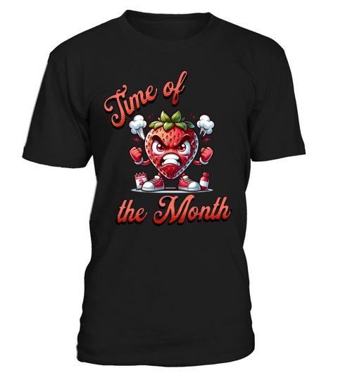 Time of the Month Periode Menstruation Theme T-Shirt Unisex