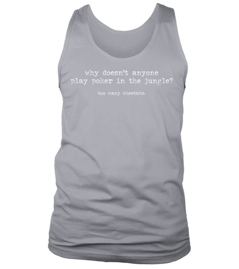 Funny Joke Cheetah Humor Quote Tank Top Unisex