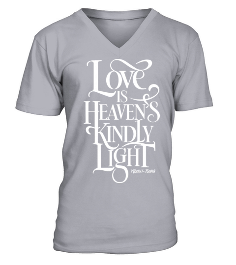 Love is Heaven’s Kindly Light - Bahai Faith V-Neck T-shirt