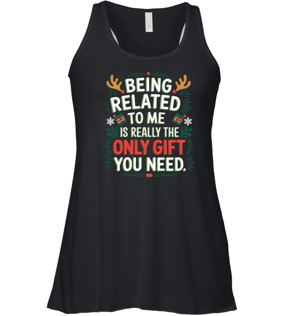 Being Related to Me is the Best Gift Christmas Women's Flowy Tank Top