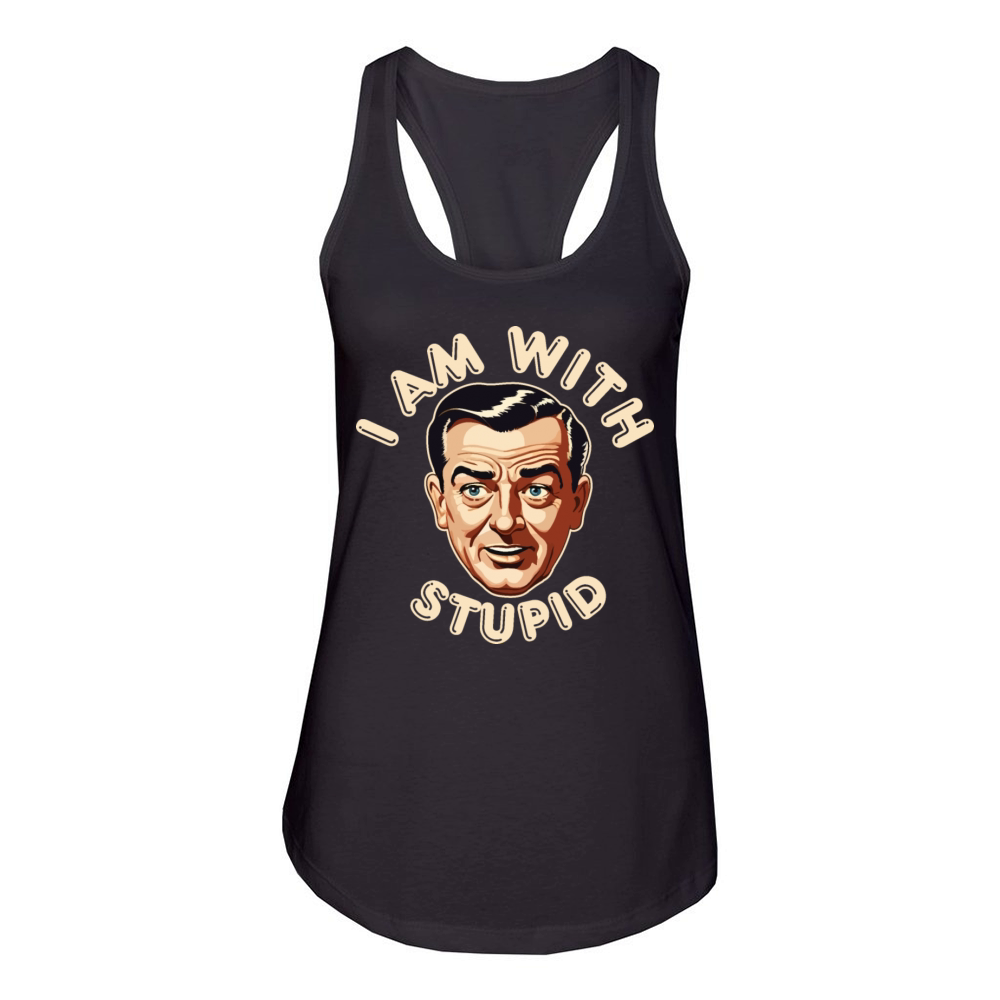 I am with stupid Women's Racerback Tank