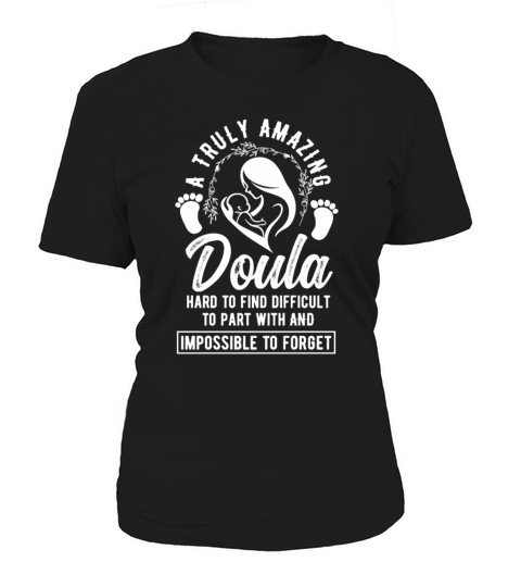 Doula Gift Doula Life Doulas Women's T-Shirt