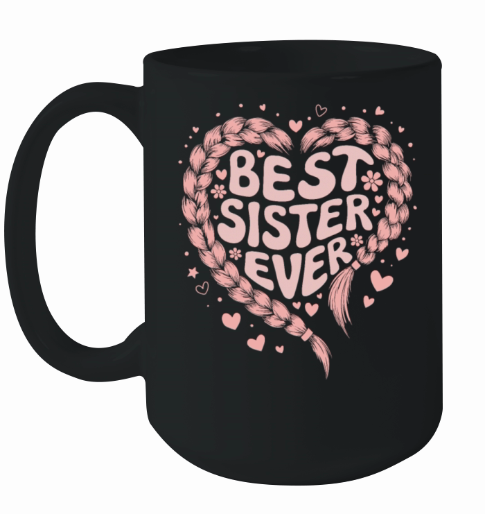 Plait Heart Best Sister Ever Graphic Ceramic Mug