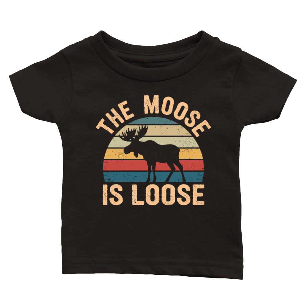 Retro The Moose is Loose Vintage Wildlife Nature Classic Baby Crewneck T-shirt