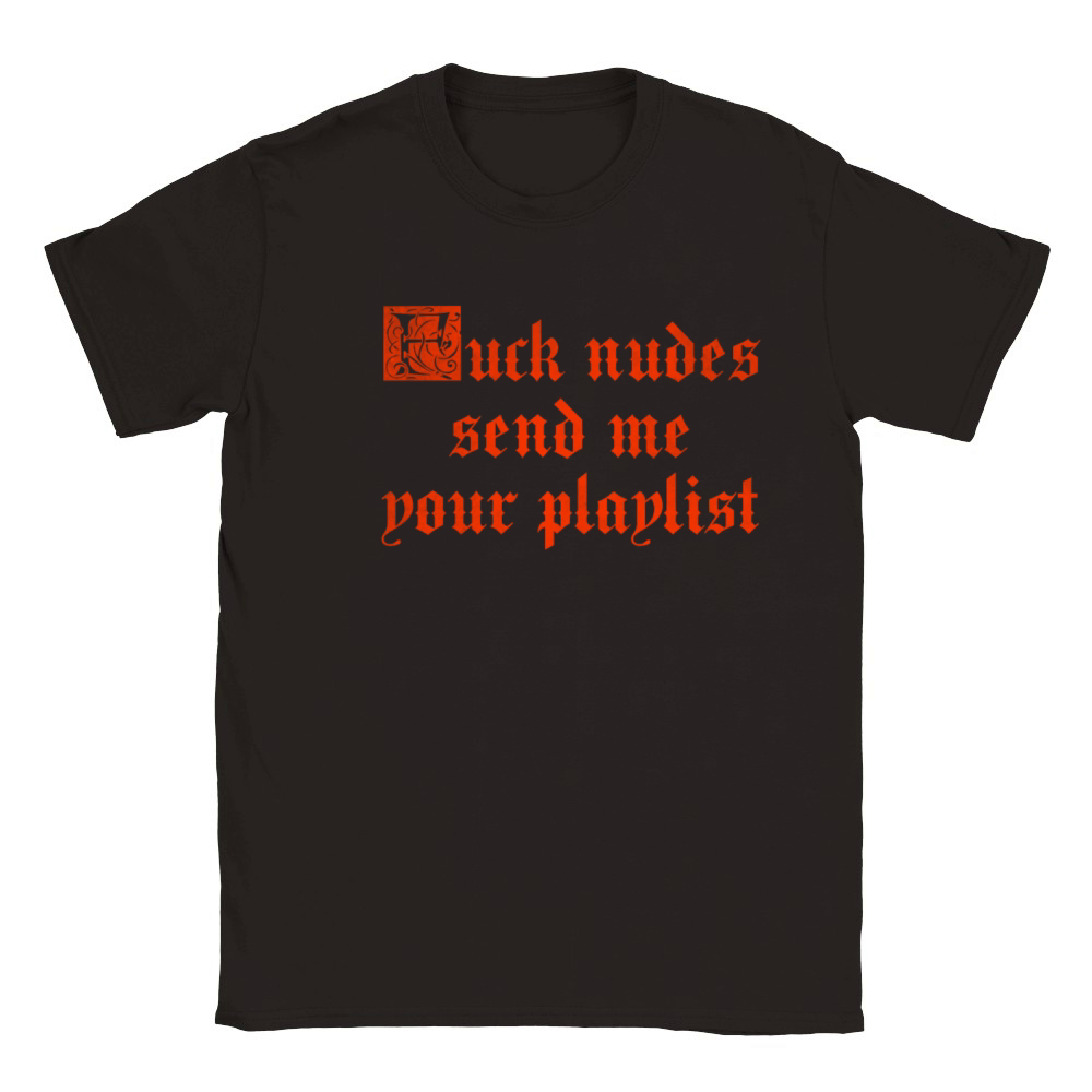 Fuck nudes send me your playlist vintage Classic Kids Crewneck T-shirt