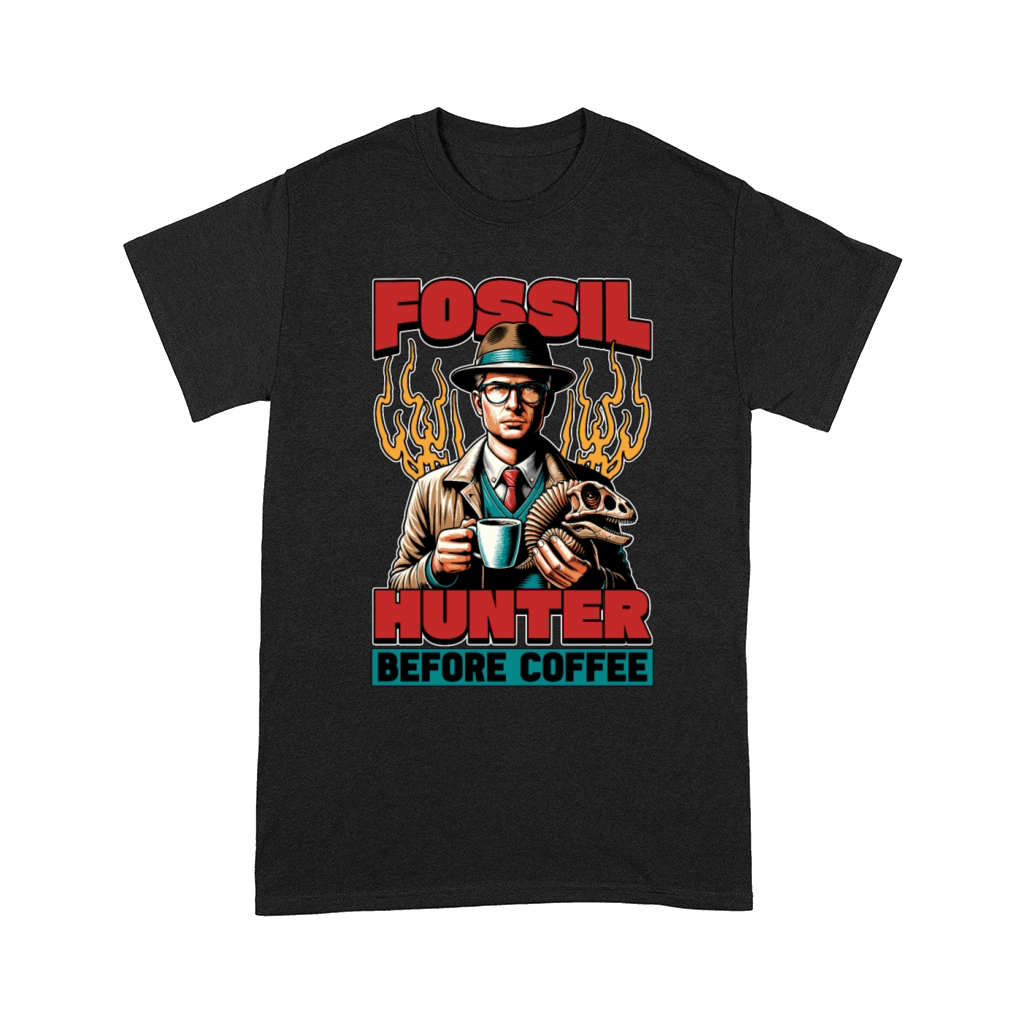 Fossil Hunter Before Paleontologist Coffee Lover Comfort T-shirt